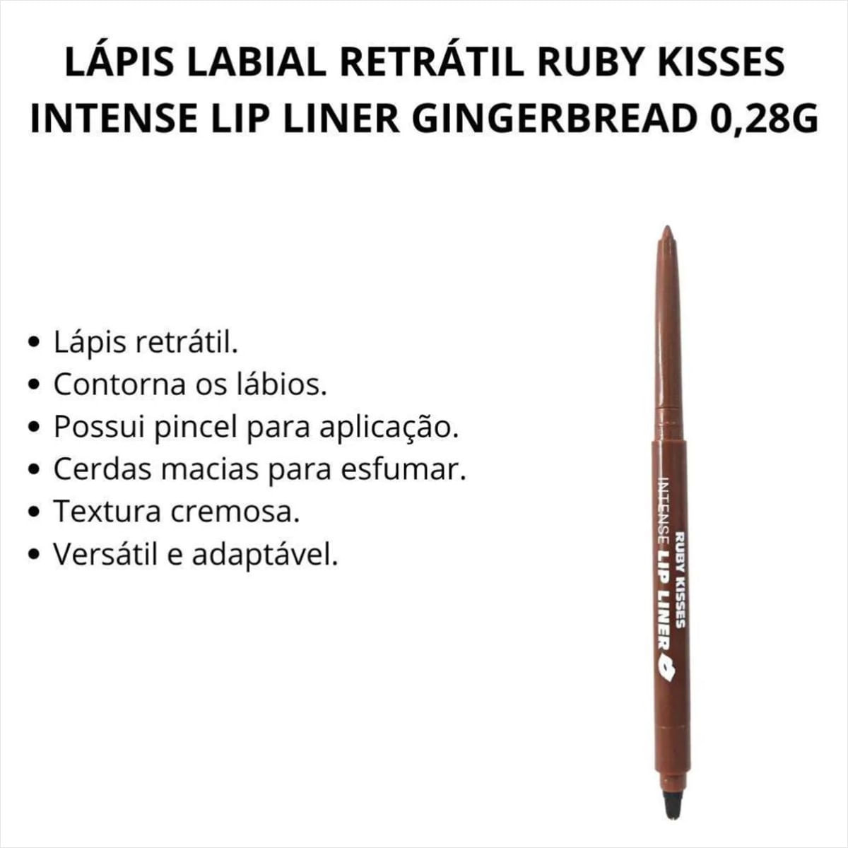 Ruby Kisses Lápis de Boca Retrátil Gingerbread - Época Cosméticos