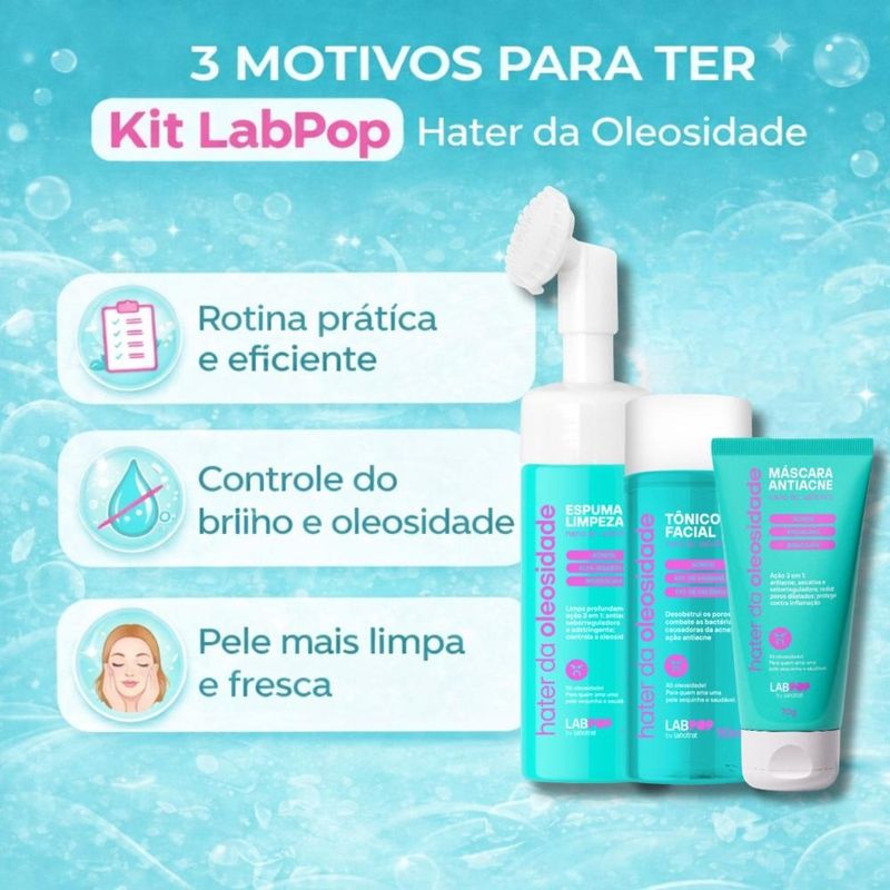 Kit LabPop by Labotrat Hater da Oleosidade: Espuma de Limpeza
