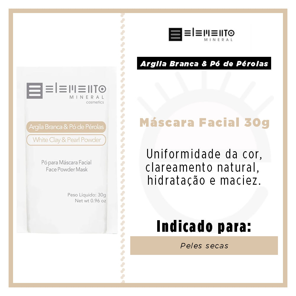 Máscara Facial Elemento Mineral Argila Branca com Pó de Pérolas