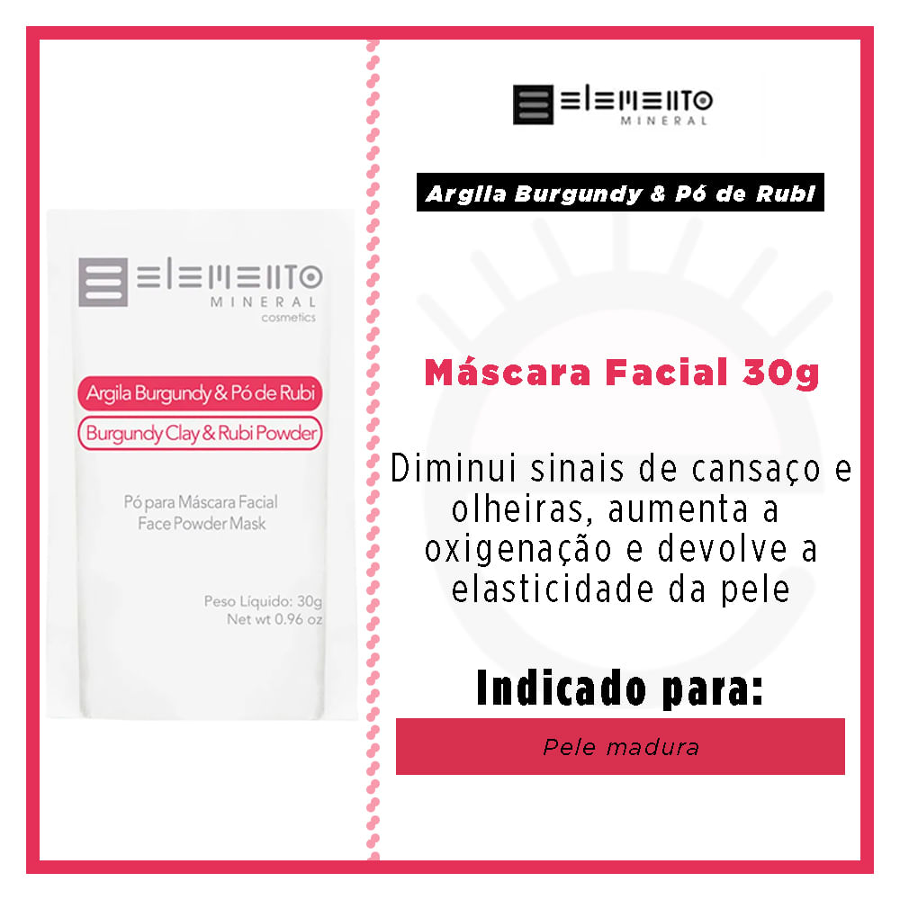 Máscara Facial Elemento Mineral Argila Burgundy com Pó de Rubi