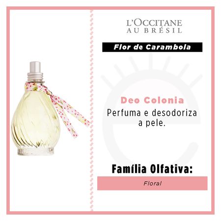 Flor-de-Carambola-L’Occitane-au-Brésil-Perfume-Feminino-Deo-Colonia-100ml--2