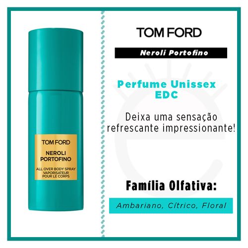 Perfume Neroli Portofino All Over Spray Tom Ford – Unissex EDC - Época  Cosméticos