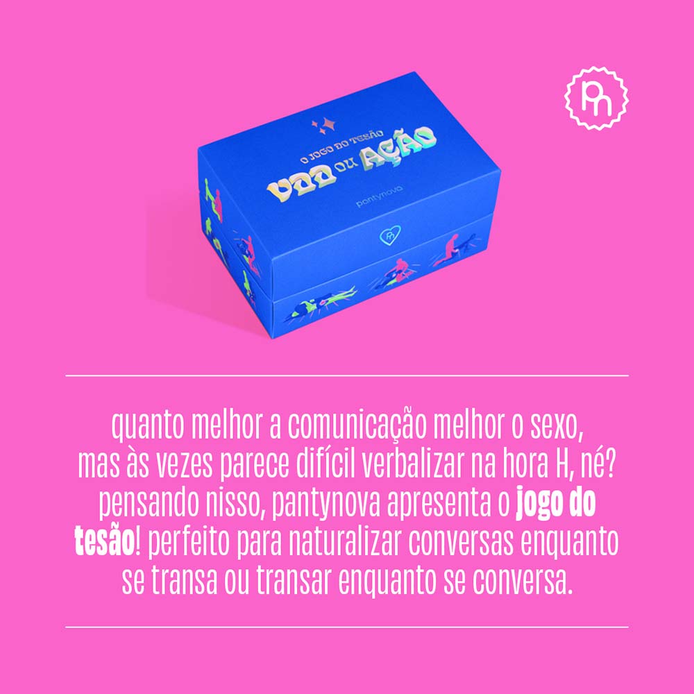 Jogo Verdade ou Ação Pantynova – O Jogo do Tesão - Época Cosméticos