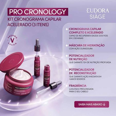 Eudora-Siàge-Kit-Máscara-Pro-Cronology-Reconstrução-Pro-Cronology-Siàge-Drop-Nutrição-Pro-Cronology-Kit--5