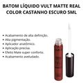 Batom Líquido Vult Matte Real Color Castanho Escuro 5ml