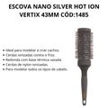 Escova Nano Silver Hot Ion Vertix 43mm