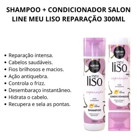 Shampoo-+-Condicionador-Salon-Line-Meu-Liso-Reparação-300ml--4