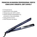 Prancha Alisadora Professional Vertix X500 Slim e Versátil 230°c Bivolt