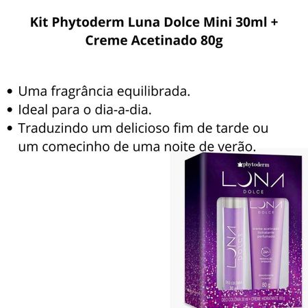 Kit-Deo-Colônia-30ml-+-Creme-Hidratante-Acetinado-80g-Phytoderm-Luna-Dolce--2