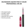 Delineador Liquido Pink 21 Color Professional Cor.:08