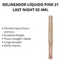 Delineador Líquido Pink 21 Last Night 02 4ml